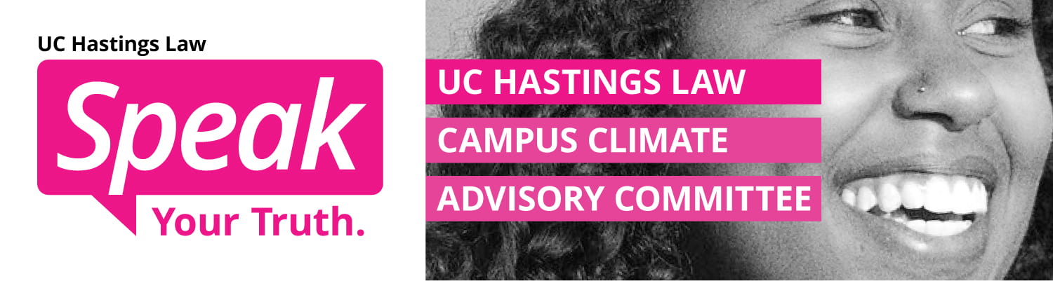Speak Your Truth – UC Hastings Community Experience Survey